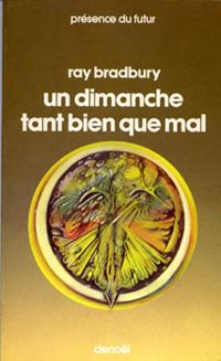 Couverture du livre DIMANCHE TANT BIEN QUE - Ray Bradbury