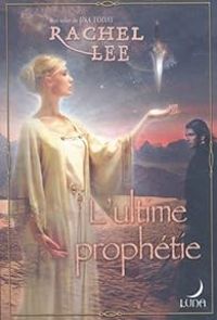 Couverture du livre L'ultime prophétie - Rachel Lee