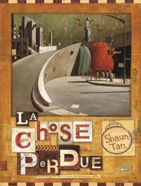 Couverture du livre La chose perdue - Shaun Tan