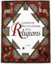 Couverture du livre La Petite Encyclopédie des religions - Reunion Des Musees Nationaux