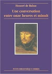 Honore De Balzac - Une conversation entre onze heures et minuit