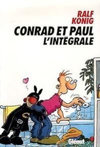 Ralf Knig - Conrad et Paul : L'intégrale