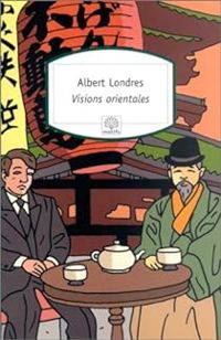 Couverture du livre Visions orientales - Albert Londres