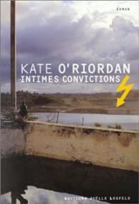 Kate Oriordan - Intimes convictions