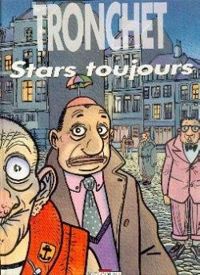 Didier Tronchet - Stars toujours !