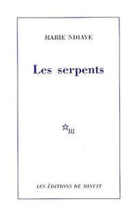 Couverture du livre Les Serpents - Marie Ndiaye