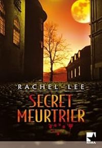 Couverture du livre Secret meurtrier - Rachel Lee