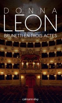 Donna Leon - Brunetti en trois actes