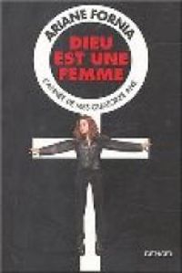 Couverture du livre Dieu est une femme : L'année de mes quatorze ans - Ariane Fornia