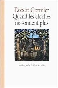 Robert Cormier - Quand les cloches ne sonnent plus