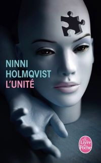 Ninni Holmqvist - L'Unité