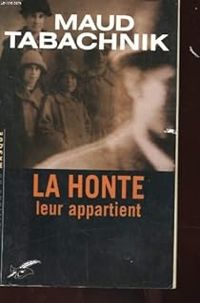 Maud Tabachnik - La Honte leur appartient