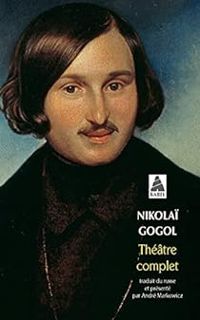 Couverture du livre Théâtre complet - Nikolai Gogol