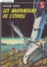 Andre Norton - Les naufrageurs de l'Espace