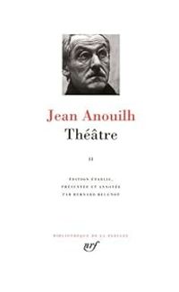 Jean Anouilh - Théâtre