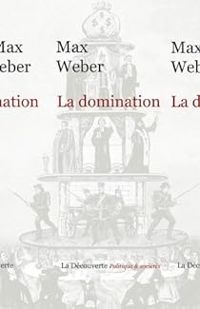 Max Weber - Yves Sintomer - La domination