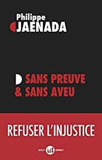 Philippe Jaenada - Sans preuve et sans aveu