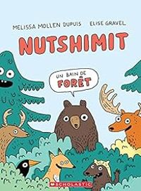 Melissa Mollen Dupuis - Nutshimit : Un bain de forêt