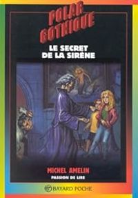 Couverture du livre Le secret de la sirène - Michel Amelin