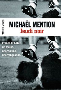 Michaël Mention - Jeudi noir (France - R.F.A. 82)