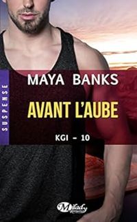 Maya Banks - Avant l'aube