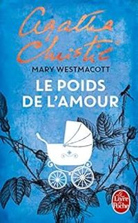 Agatha Christie - Le Poids de l'amour