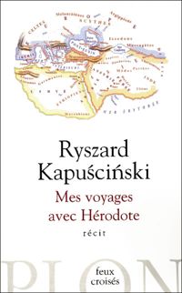 Ryszard Kapuscinski - Mes voyages avec Hérodote