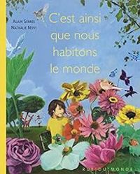 Couverture du livre C'est ainsi que nous habitons le monde - Nathalie Novi - Alain Serres