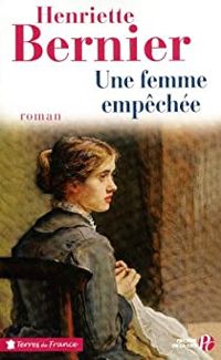 Couverture du livre Une femme empêchée - Henriette Bernier