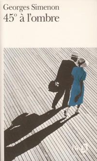 Couverture du livre 45 degrés à l'ombre - Georges Simenon