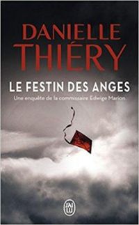 Couverture du livre Une enquête de la commissaire Edwige Marion  - Danielle Thiery