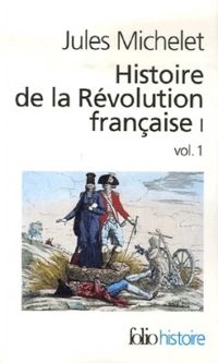 Couverture du livre Histoire de la Révolution française I - Jules Michelet