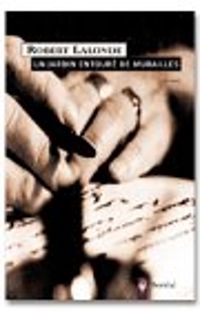 Robert Lalonde - Un jardin entouré de murailles