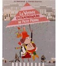 Jo Hoestlandt - Le voyage extraordinaire de Petit Pierre