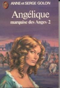 Anne Golon - Marquise des anges