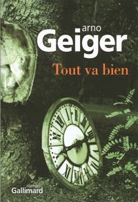 Couverture du livre Tout va bien - Arno Geiger