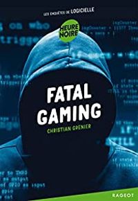 Couverture du livre Fatal gaming - Christian Grenier