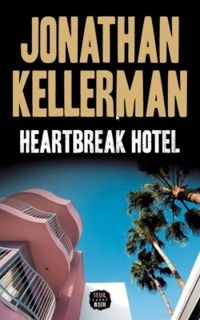 Jonathan Kellerman - Heartbreak Hotel