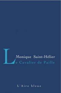 Monique Saint Helier - Le Cavalier de paille