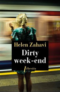 Helen Zahavi - Dirty Week-end