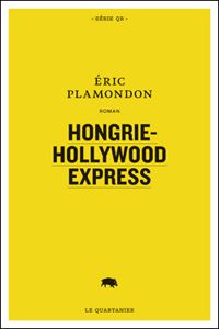 Couverture du livre Hongrie-Hollywood Express - Ric Plamondon