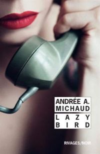 Andree A Michaud - Lazy Bird