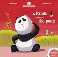 Christine Beigel - Le panda qui avait des poux