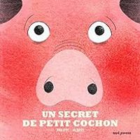Philippe Jalbert - Un secret de petit cochon