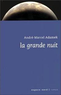 André-marcel Adamek - La Grande Nuit