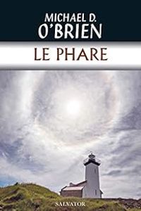 Michael D Obrien - Le phare