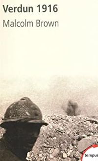 Malcolm Brown - Verdun 1916