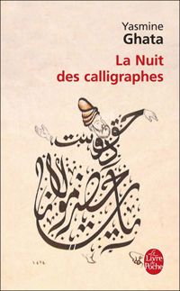 Couverture du livre La Nuit des calligraphes - Yasmine Ghata