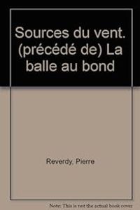 Pierre Reverdy - Sources du vent