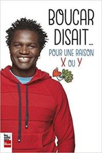 Couverture du livre Boucar disait pour une raison X ou Y - Diouf Boucar